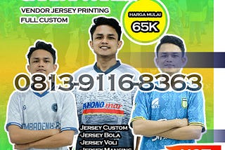 NYAMAN WA. 0813–9116–8363, TOKO jersey sepak bola printing Pariaman,