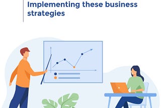 4 Business Strategies That Can Drive Growth