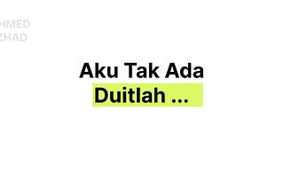 Aku sangat benci bila mendengar alasan ini.