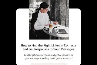 How to Find the Right LinkedIn Contacts and Get Responses to Your Messages