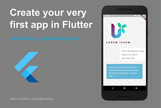 Flutter for Beginners — Create Your Very First App in Flutter — a Tutorial