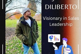 Jesse Diliberto A Visionary in Sales Leadership