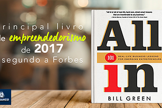 “All in: 101 lições da vida real para empreendedores em ascensão”