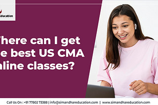 Where can I get the best CMA online classes?