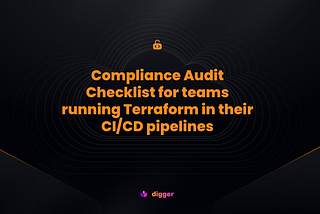 A Basic 20-step Compliance Audit Checklist for teams running Terraform in their CI/CD pipelines