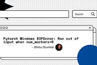 Pytorch Windows EOFError: Ran out of input when num_workers>0