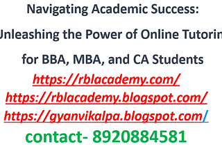 Navigating Academic Success: Unleashing the Power of Online Tutoring for BBA, MBA, and CA Students