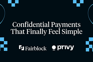 Confidential Payments That Finally Feel Simple