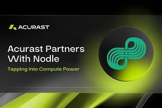 Nodle Partners with Acurast to Enable Its Users to Run Decentralized Compute Applications