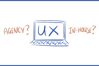 Agency or In-House Product UX Role — What Would Suit You Best?