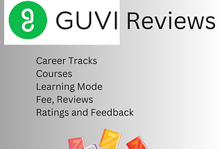 GUVI Uncovered: A Deep Dive into Courses, Learning Methods, and Student Feedback