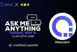 AMA Recap 404 Daily Crypto with AlitasTech