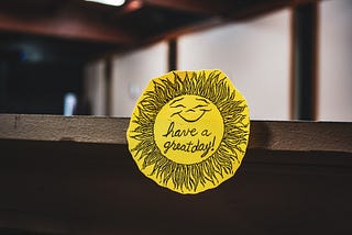 How To Turn Every Day Into A Great Day