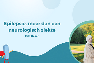 Epilepsie, meer dan een neurologisch ziekte