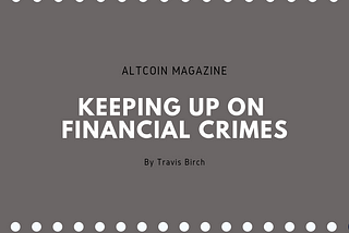 Keeping Up on Financial Crimes