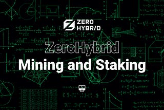 ZeroHybrid Mining and Staking