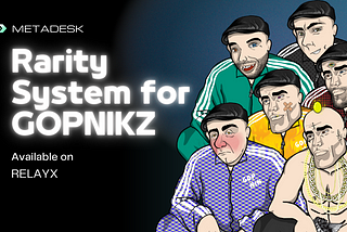 How the Rarity System works for the NFT Project GOPNIKZ