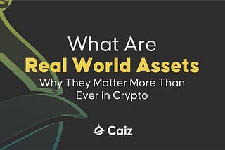 What Are Real World Assets — and Why They Matter More Than Ever in Crypto