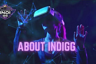 DETAILED INFORMATION ABOUT INDIGG