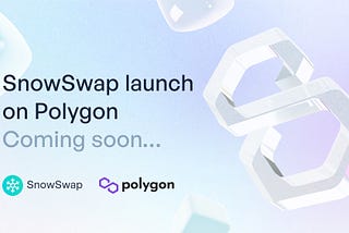 SnowSwap Polygon Launch — Whitelist Open