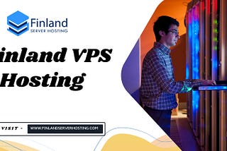Finland VPS Hosting offers Dedicated Resources