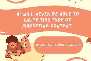 AI Will Never Be Able To Write This Type of Marketing Content (Short Post)