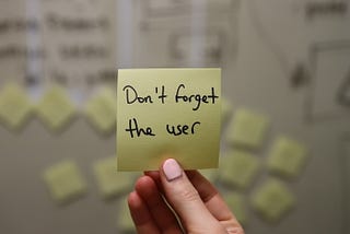 Don’t Forget the User