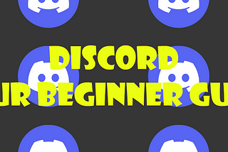 Discord: Your beginner guide