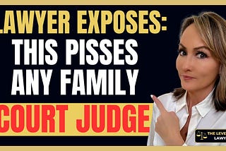 5 Things That Instantly Anger Family Court Judges (and How to Avoid Ruining Your Case)