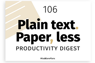 PTPL 106: Intentional Use of Paper, Plain Text, and Plugins Will Set You Free