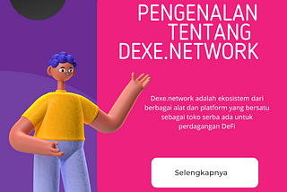 Mengenal lebih jauh tentang Dexe.network ;