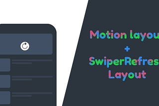 Android Swiperefreshlayout with MotionLayout