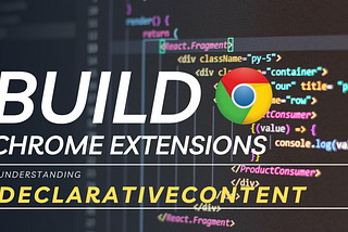 24 Understanding Chrome Extensions Declarative Content