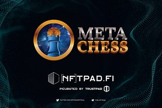 MetaChess is launching on NFTPad