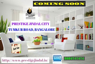 Prestige Jindal City Outstanding Project In Tumkur Road North-West Bangalore