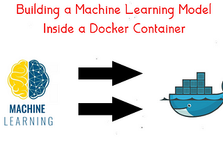 Machine Learning Model Inside a Container