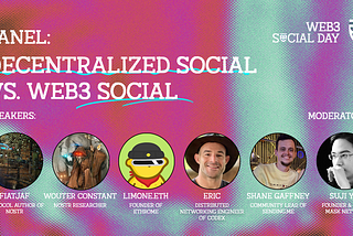 Panel Recap: Decentralized Social vs Web3 Social