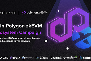 All You Need to Know About XY Finance’s Polygon zkEVM Ecosystem Campaign on Galxe