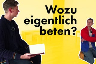 Wozu eigentlich beten? — Folge 5