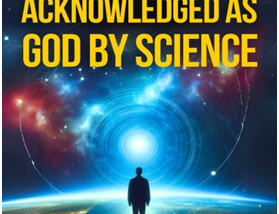 What may be acknowledged as God by Science
