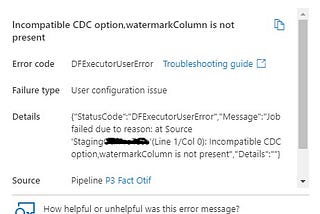 Azure Data Factory Error Incompatible CDC option,watermark Column is not present