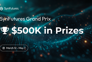 Compete in the SynFutures Trading Grand Prix!