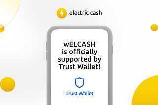 In wELCASH We Trust. The Wrapped Token Is Now in Binance’s Official Wallet