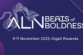 Africa Leadership Network (ALN) Annual Gathering 2023 Experience — An ALX Gold Fellow Perspective