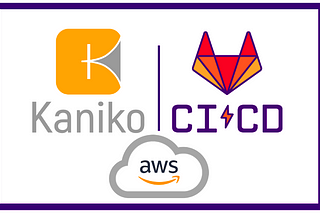 Building Docker images without Docker using Kaniko + Gitlab CI and AWS