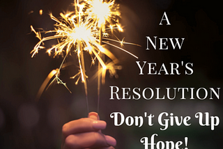 HOPE & New Year’s Resolution!