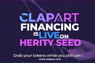 CLAPART financing is LIVE on HERITY SEED ( Herityseed.io )