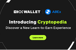 ABEx✖️ OKX Cryptopedia campaign has officially launched!