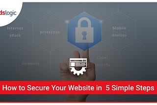 How to Secure Your Website in 5 Simple Steps?