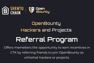 ShentuChain’s OpenBounty Hackers and Projects Referral Program